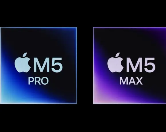 Apple présente les puces M5 Pro et M5 Max : l’ultime, le plus ultime et encore des superlatifs